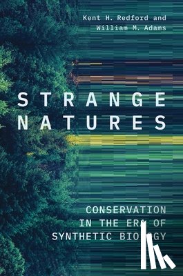 Redford, Kent H., Adams, William M. - Strange Natures