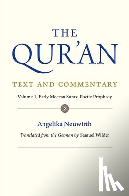 Neuwirth, Angelika - The Qur'an: Text and Commentary, Volume 1