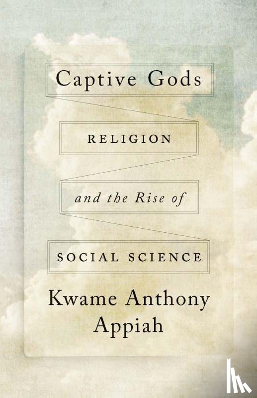 Appiah, Kwame Anthony - Captive Gods