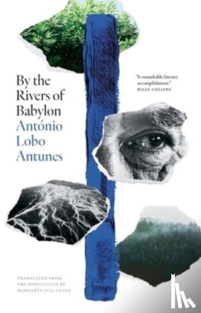 Lobo Antunes, Antonio - By the Rivers of Babylon