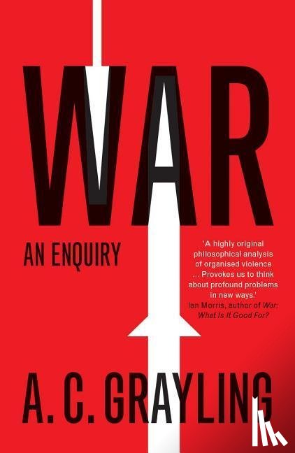 Grayling, A. C. - War