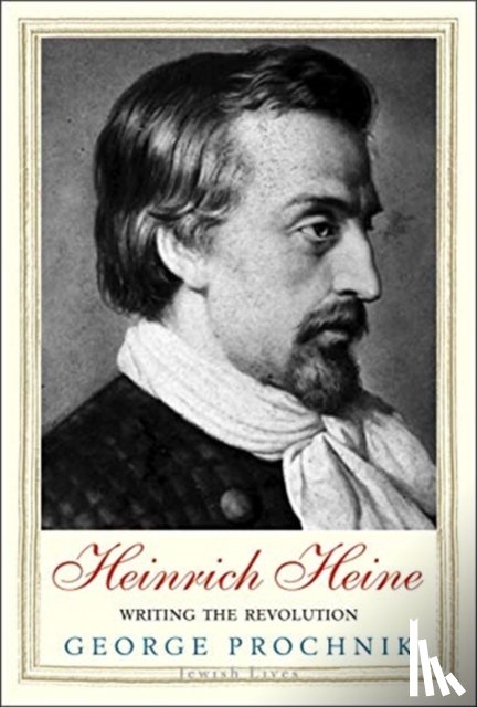 Prochnik, George - Heinrich Heine