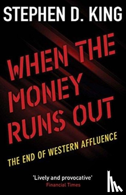 Stephen D. King - When the Money Runs Out