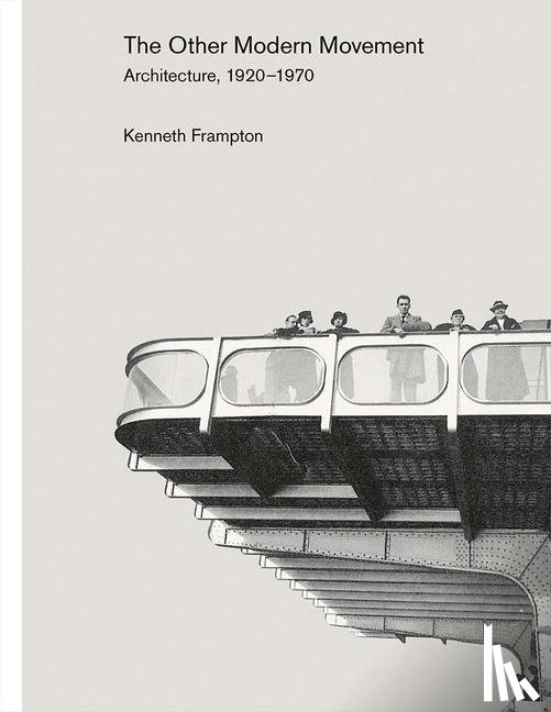 Frampton, Kenneth - The Other Modern Movement