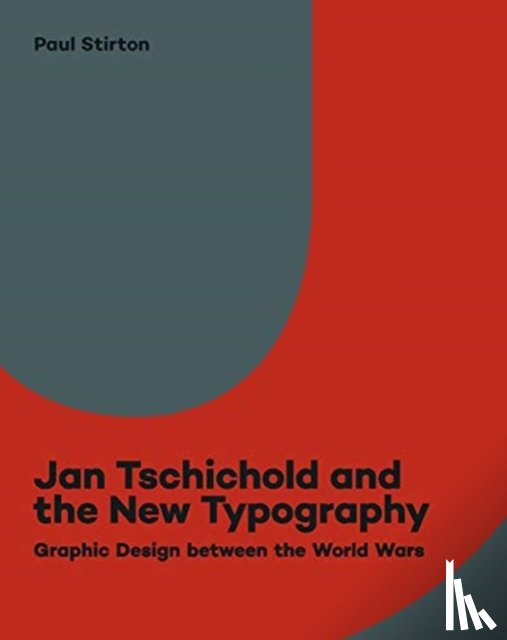 Stirton, Paul - Jan Tschichold and the New Typography