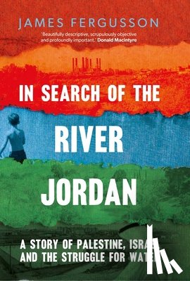 Fergusson, James - In Search of the River Jordan