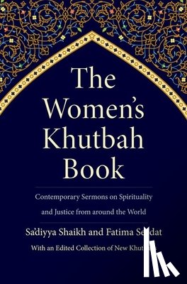 Shaikh, Sa’diyya, Seedat, Fatima - The Women’s Khutbah Book