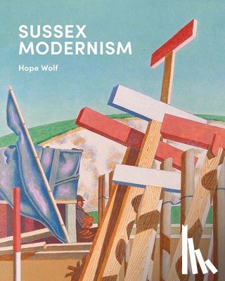 Wolf, Hope - Sussex Modernism