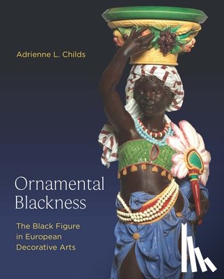 Childs, Adrienne L. - Ornamental Blackness