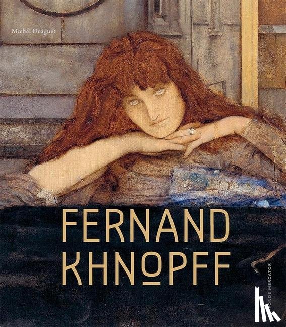 Draguet, Michel - Fernand Khnopff