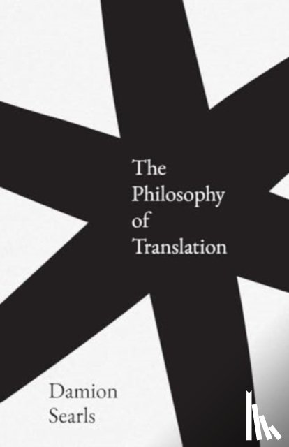 Searls, Damion - The Philosophy of Translation