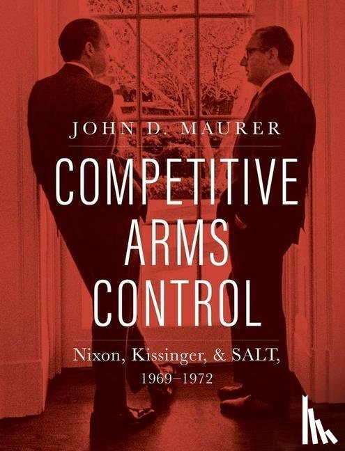 Maurer, John D. - Competitive Arms Control