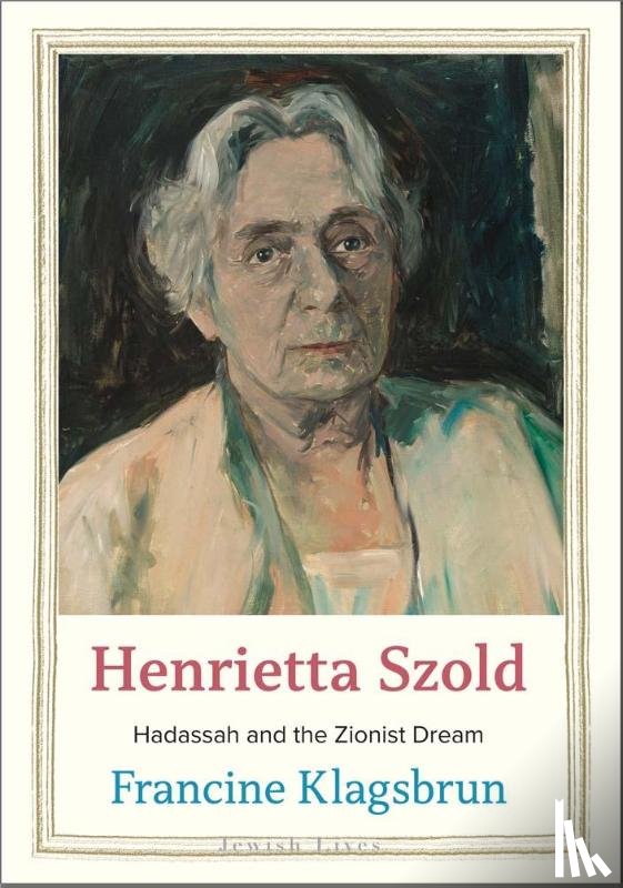 Klagsbrun, Francine - Henrietta Szold