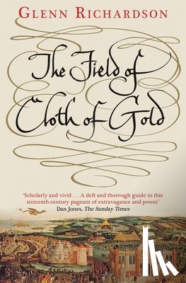Richardson, Glenn - The Field of Cloth of Gold