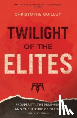 Guilluy, Christophe - Twilight of the Elites