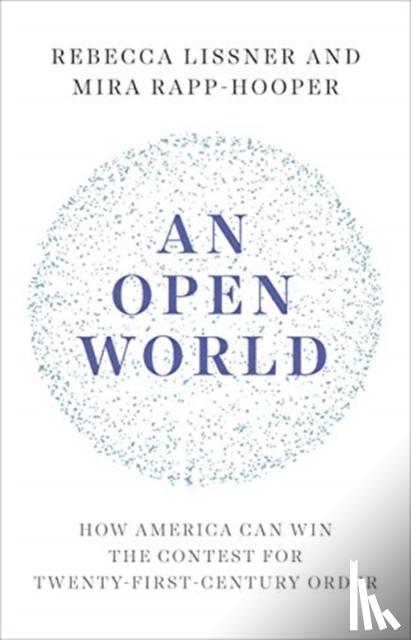 Lissner, Rebecca, Rapp-Hooper, Mira - An Open World