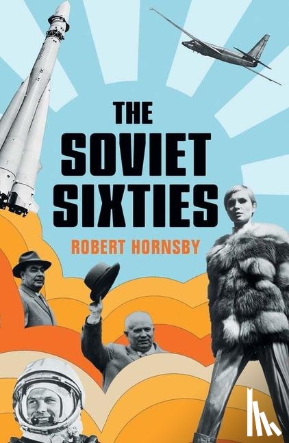 Hornsby, Robert - The Soviet Sixties