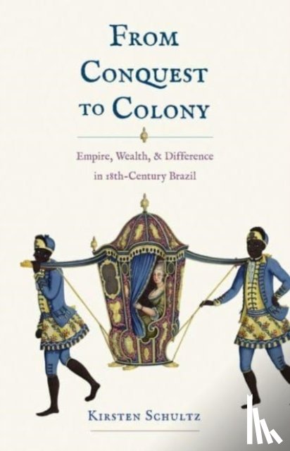 Schultz, Kirsten - From Conquest to Colony