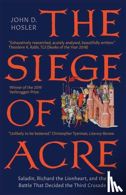 Hosler, John D. - The Siege of Acre, 1189-1191