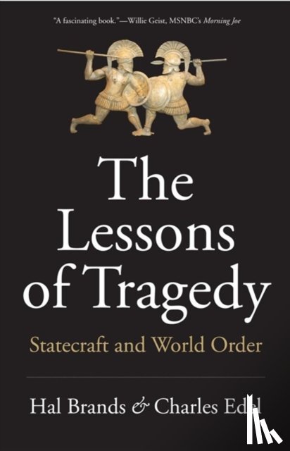 Brands, Hal, Edel, Charles - The Lessons of Tragedy