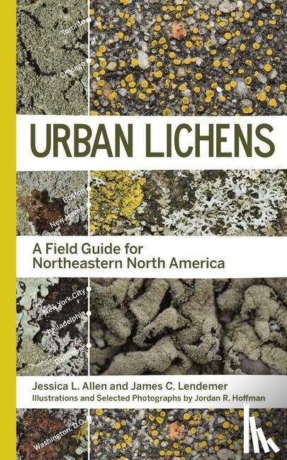 Allen, Jessica L, Lendemer, James C - Urban Lichens