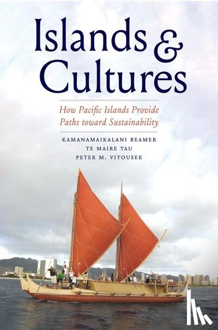 Beamer, Kamanamaikalani, Tau, Te Maire, Vitousek, Peter M. - Islands and Cultures