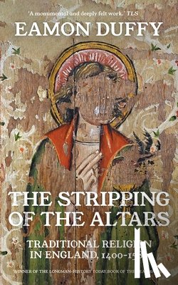 Duffy, Eamon - The Stripping of the Altars