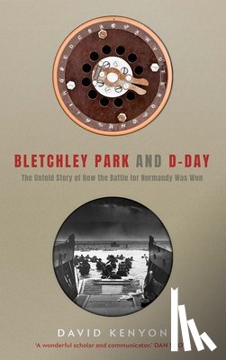 Kenyon, David - Bletchley Park and D-Day