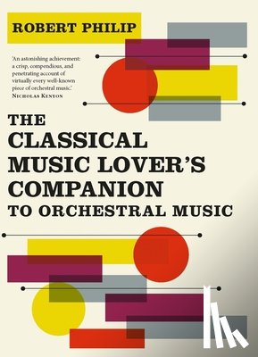 Philip, Robert - The Classical Music Lover's Companion to Orchestral Music
