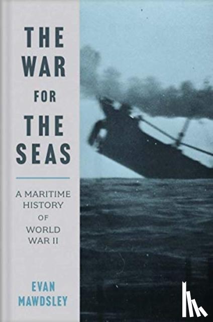 Mawdsley, Evan - The War for the Seas