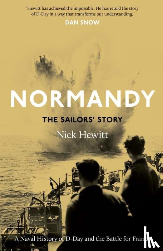 Hewitt, Nick - Normandy: the Sailors' Story
