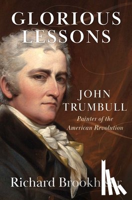 Brookhiser, Richard - Glorious Lessons
