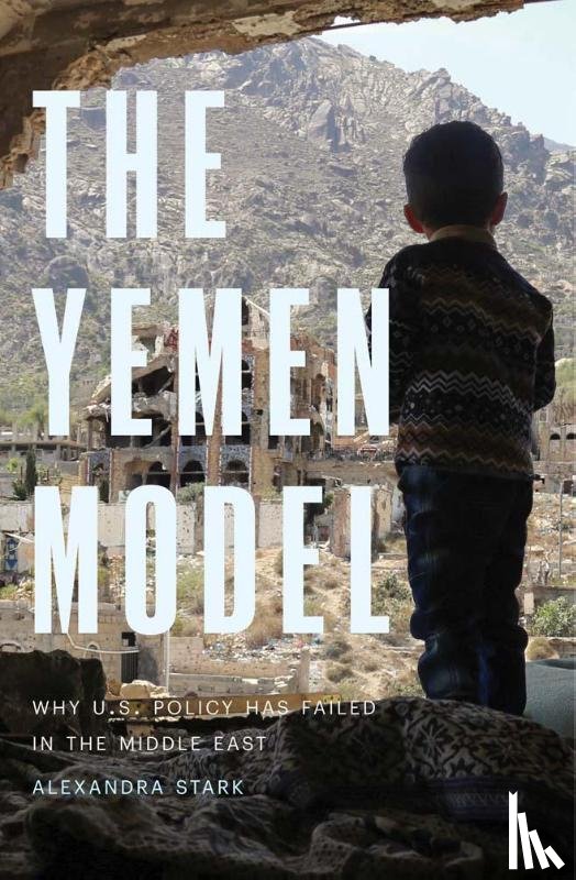 Stark, Alexandra - The Yemen Model