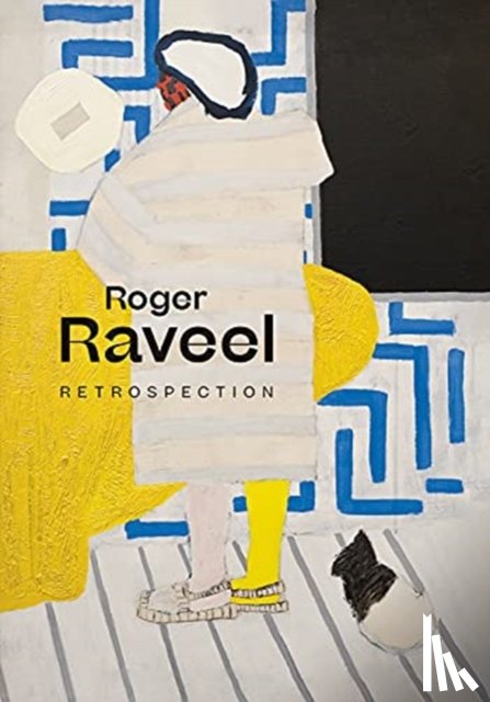 Kaiser, Franz, de Boodt, Kurt, Demets, Paul, Geeraerts, Ann - Roger Raveel: Retrospection
