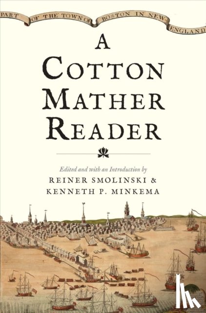 Mather, Cotton - A Cotton Mather Reader
