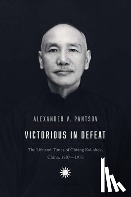 Pantsov, Alexander V. - Victorious in Defeat