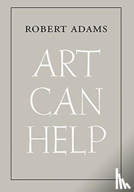 Adams, Robert - Art Can Help