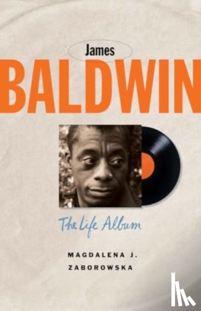 Zaborowska, Magdalena J. - James Baldwin