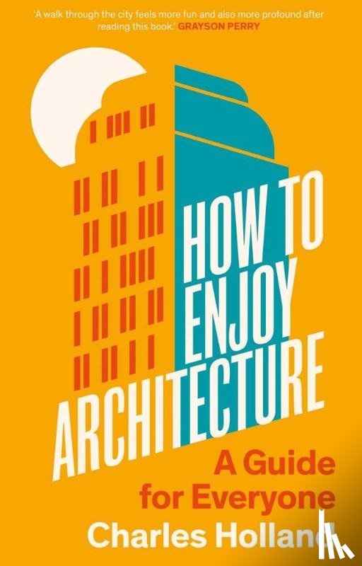 Holland, Charles - How to Enjoy Architecture