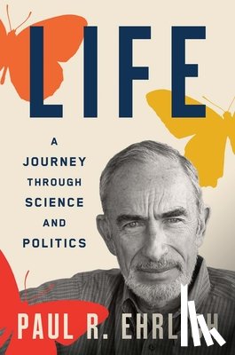 Ehrlich, Paul R. - Life