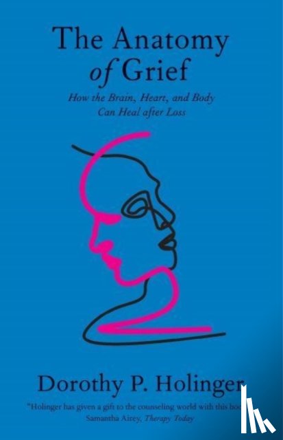 Holinger, Dorothy P. - The Anatomy of Grief