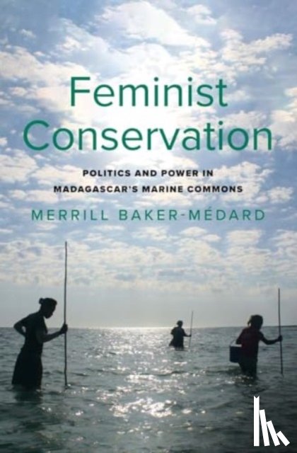 Baker-Medard, Merrill - Feminist Conservation