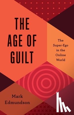 Edmundson, Mark - The Age of Guilt