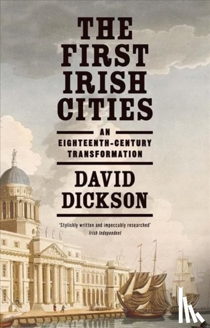 Dickson, David - The First Irish Cities