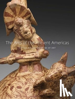  - The Arts of the Ancient Americas at the Dallas Museum of Art
