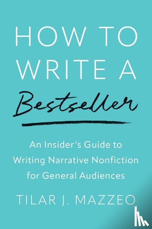 Mazzeo, Tilar J - How to Write a Bestseller