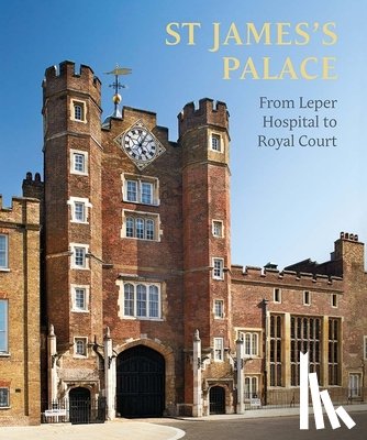 Thurley, Simon, Bird, Rufus, Turner, Michael - St James's Palace