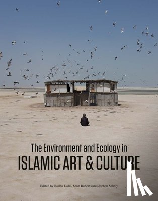 - The Environment and Ecology in Islamic Art and Culture