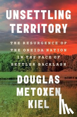 Kiel, Douglas Metoxen - Unsettling Territory