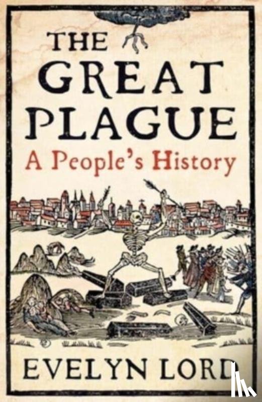 Lord, Evelyn - The Great Plague